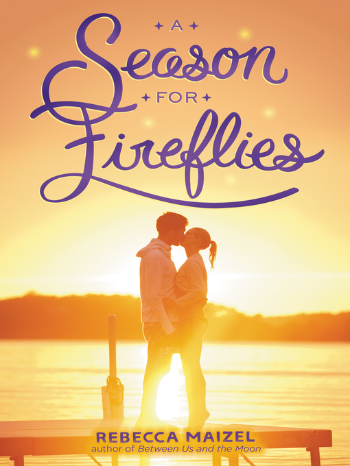 Title details for A Season for Fireflies by Rebecca Maizel - Available